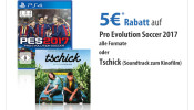 Müller: PES 2017 oder den Soundtrack Tschick! – 5€ Sparen mit Coupon (nur am 16.09.2016)