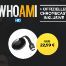Wuaki.tv: Google Chromecast + Who Am I – Kein System ist sicher (Stream) für 22,99€ inkl. VSK