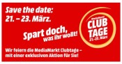 MediaMarkt.de: Club Tage 21. – 23. März „Spart doch, was ihr wollt!“ (bis 15% Rabatt)