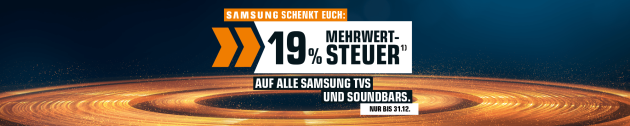 Saturn.de: SAMSUNG schenkt 19 % MwSt. auf alle Samsung TVs und Soundbars (bis 31.12.19)