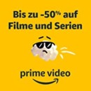 Amazon Prime Video: Bis zu -50% auf Filme und Serien