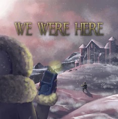 We-were-here