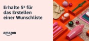 Amazon.de: Aktion – Erhalte 5€ für das Erstellen einer Wunschliste (personalisiert)